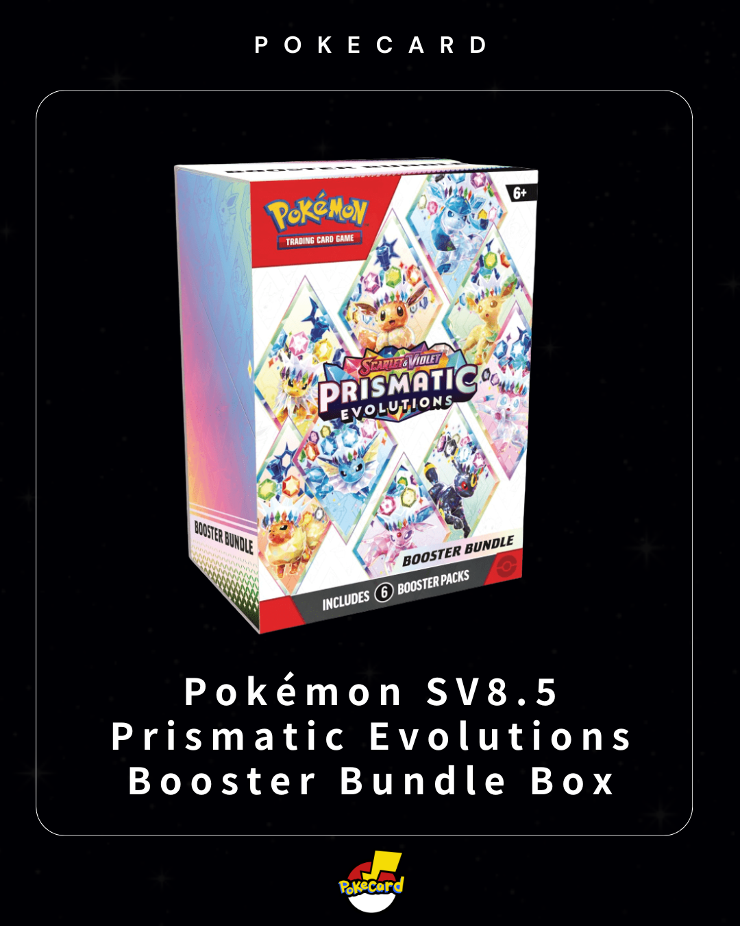 [美版] Pokémon SV8.5 Prismatic Evolutions Booster Bundle Box